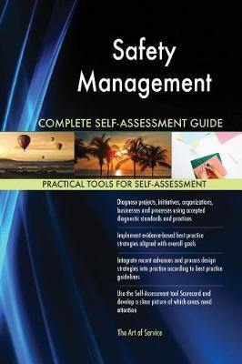 Safety Management Complete Self-Assessment Guide - Agenda Bookshop