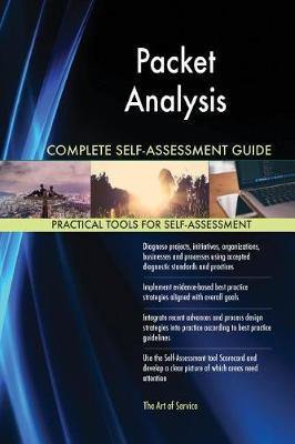 Packet Analysis Complete Self-Assessment Guide - Agenda Bookshop