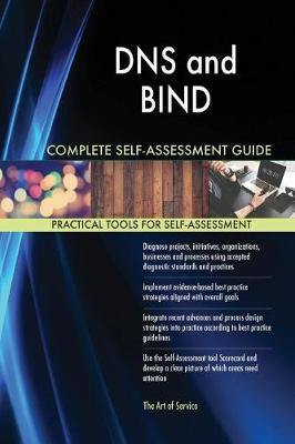 DNS and BIND Complete Self-Assessment Guide - Agenda Bookshop