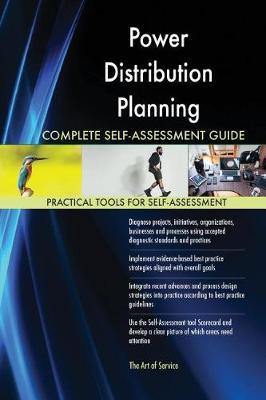 Power Distribution Planning Complete Self-Assessment Guide - Agenda Bookshop