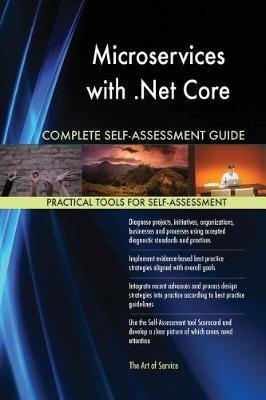 Microservices with .Net Core Complete Self-Assessment Guide - Agenda Bookshop