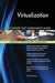 Virtualization Complete Self-Assessment Guide - Agenda Bookshop