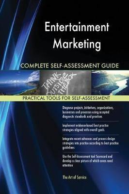 Entertainment Marketing Complete Self-Assessment Guide - Agenda Bookshop