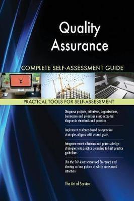 Quality Assurance Complete Self-Assessment Guide - Agenda Bookshop