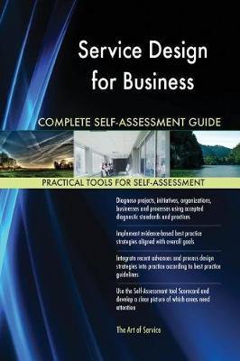 Service Design for Business Complete Self-Assessment Guide - Agenda Bookshop