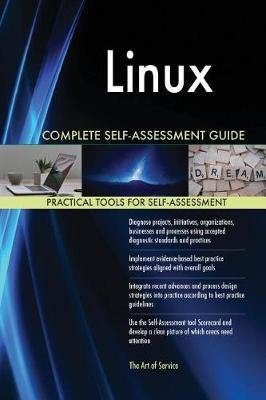 Linux Complete Self-Assessment Guide - Agenda Bookshop