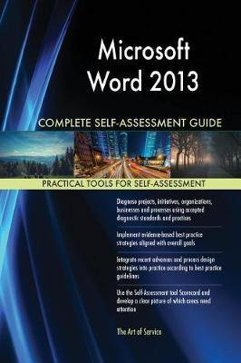 Microsoft Word 2013 Complete Self-Assessment Guide - Agenda Bookshop