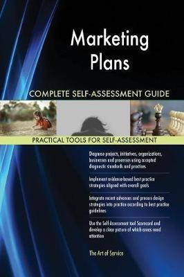 Marketing Plans Complete Self-Assessment Guide - Agenda Bookshop