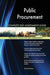 Public Procurement Complete Self-Assessment Guide - Agenda Bookshop