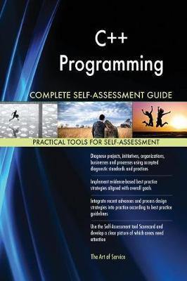 C++ Programming Complete Self-Assessment Guide - Agenda Bookshop