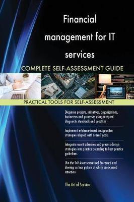 Financial management for IT services Complete Self-Assessment Guide - Agenda Bookshop