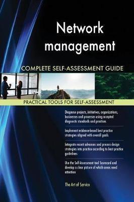 Network management Complete Self-Assessment Guide - Agenda Bookshop