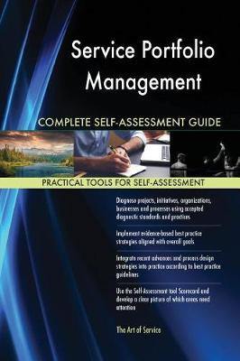 Service Portfolio Management Complete Self-Assessment Guide - Agenda Bookshop