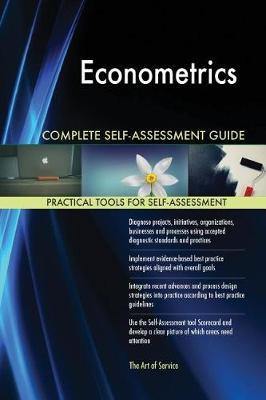 Econometrics Complete Self-Assessment Guide - Agenda Bookshop