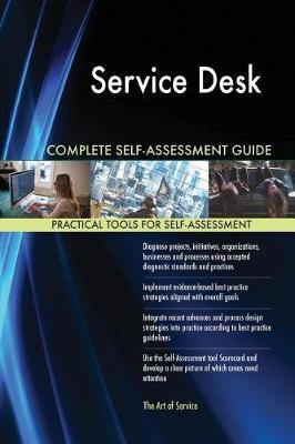 Service Desk Complete Self-Assessment Guide - Agenda Bookshop