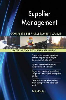 Supplier Management Complete Self-Assessment Guide - Agenda Bookshop