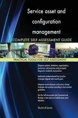 Service asset and configuration management Complete Self-Assessment Guide - Agenda Bookshop