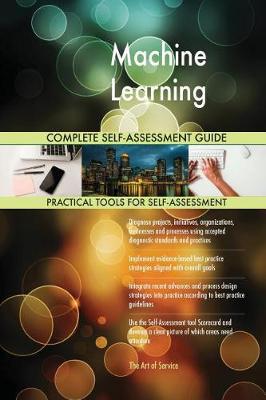 Machine Learning Complete Self-Assessment Guide - Agenda Bookshop