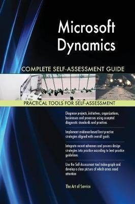 Microsoft Dynamics Complete Self-Assessment Guide - Agenda Bookshop