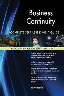 Business Continuity Complete Self-Assessment Guide - Agenda Bookshop