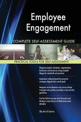 Employee Engagement Complete Self-Assessment Guide - Agenda Bookshop