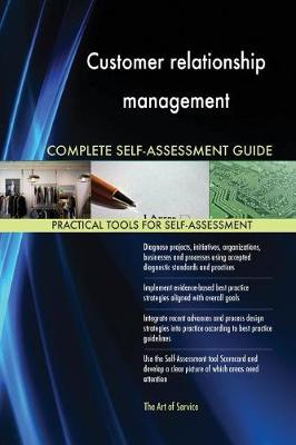 Customer relationship management Complete Self-Assessment Guide - Agenda Bookshop