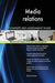 Media relations Complete Self-Assessment Guide - Agenda Bookshop