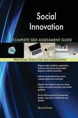 Social Innovation Complete Self-Assessment Guide - Agenda Bookshop