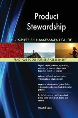 Product Stewardship Complete Self-Assessment Guide - Agenda Bookshop