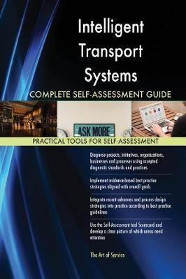 Intelligent Transport Systems Complete Self-Assessment Guide - Agenda Bookshop