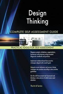 Design Thinking Complete Self-Assessment Guide - Agenda Bookshop