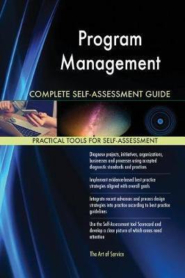 Program Management Complete Self-Assessment Guide - Agenda Bookshop