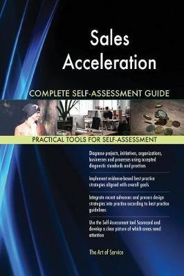 Sales Acceleration Complete Self-Assessment Guide - Agenda Bookshop