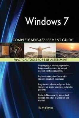 Windows 7 Complete Self-Assessment Guide - Agenda Bookshop