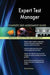 Expert Test Manager Complete Self-Assessment Guide - Agenda Bookshop