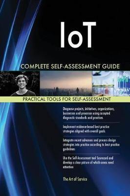 IoT Complete Self-Assessment Guide - Agenda Bookshop