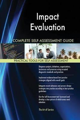 Impact Evaluation Complete Self-Assessment Guide - Agenda Bookshop