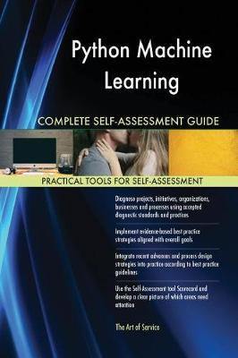 Python Machine Learning Complete Self-Assessment Guide - Agenda Bookshop