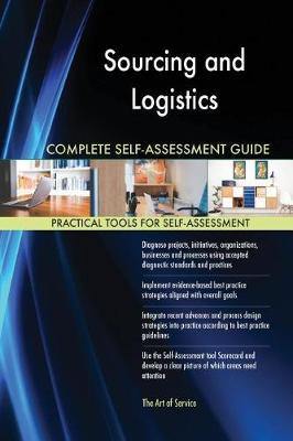 Sourcing and Logistics Complete Self-Assessment Guide - Agenda Bookshop