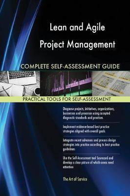 Lean and Agile Project Management Complete Self-Assessment Guide - Agenda Bookshop