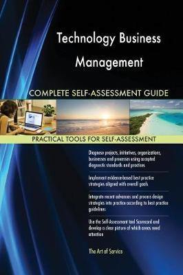 Technology Business Management Complete Self-Assessment Guide - Agenda Bookshop