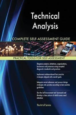 Technical Analysis Complete Self-Assessment Guide - Agenda Bookshop