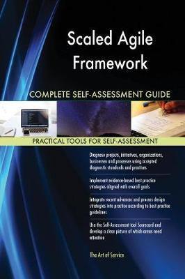 Scaled Agile Framework Complete Self-Assessment Guide - Agenda Bookshop