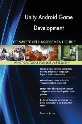 Unity Android Game Development Complete Self-Assessment Guide - Agenda Bookshop