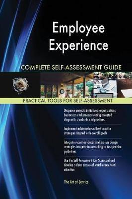 Employee Experience Complete Self-Assessment Guide - Agenda Bookshop