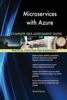 Microservices with Azure Complete Self-Assessment Guide - Agenda Bookshop