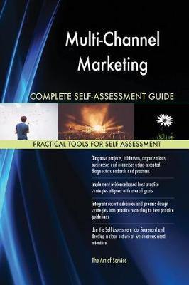 Multi-Channel Marketing Complete Self-Assessment Guide - Agenda Bookshop