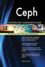 Ceph Complete Self-Assessment Guide - Agenda Bookshop