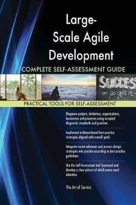 Large-Scale Agile Development Complete Self-Assessment Guide - Agenda Bookshop