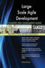 Large-Scale Agile Development Complete Self-Assessment Guide - Agenda Bookshop